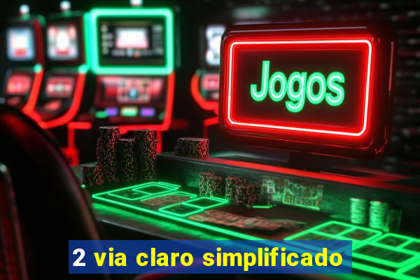 2 via claro simplificado